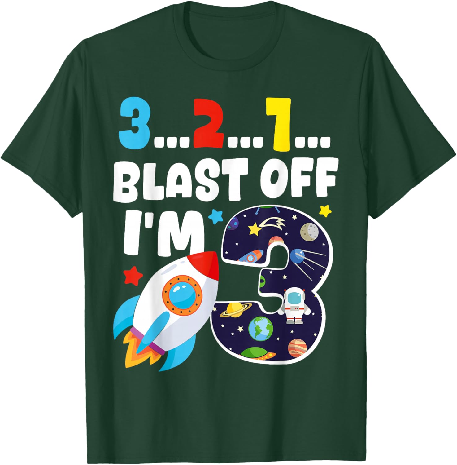 3...2...1... Blast Off! I'm 3 Space Birthday Party 3rd T-Shirt - T-Shirt | Forest
