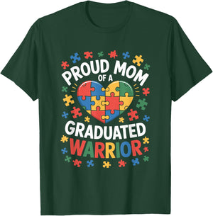 Proud Mom of A Graduated Warrior, Autism Awareness Mother T-Shirt - T-Shirt | Forest