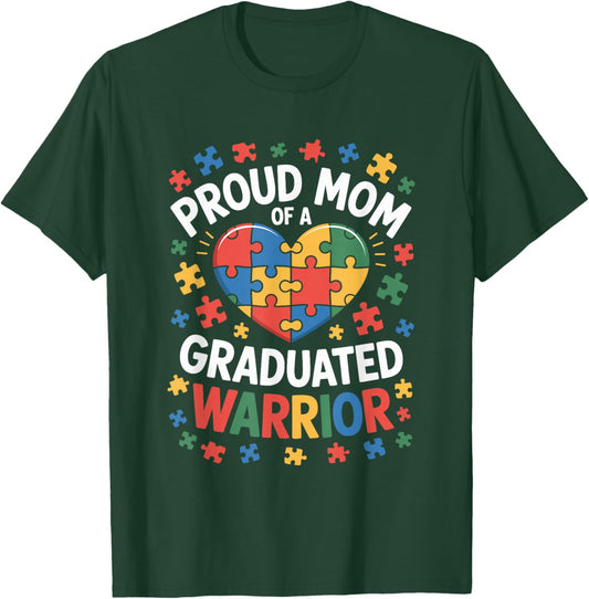 Proud Mom of A Graduated Warrior, Autism Awareness Mother T-Shirt - T-Shirt | Forest