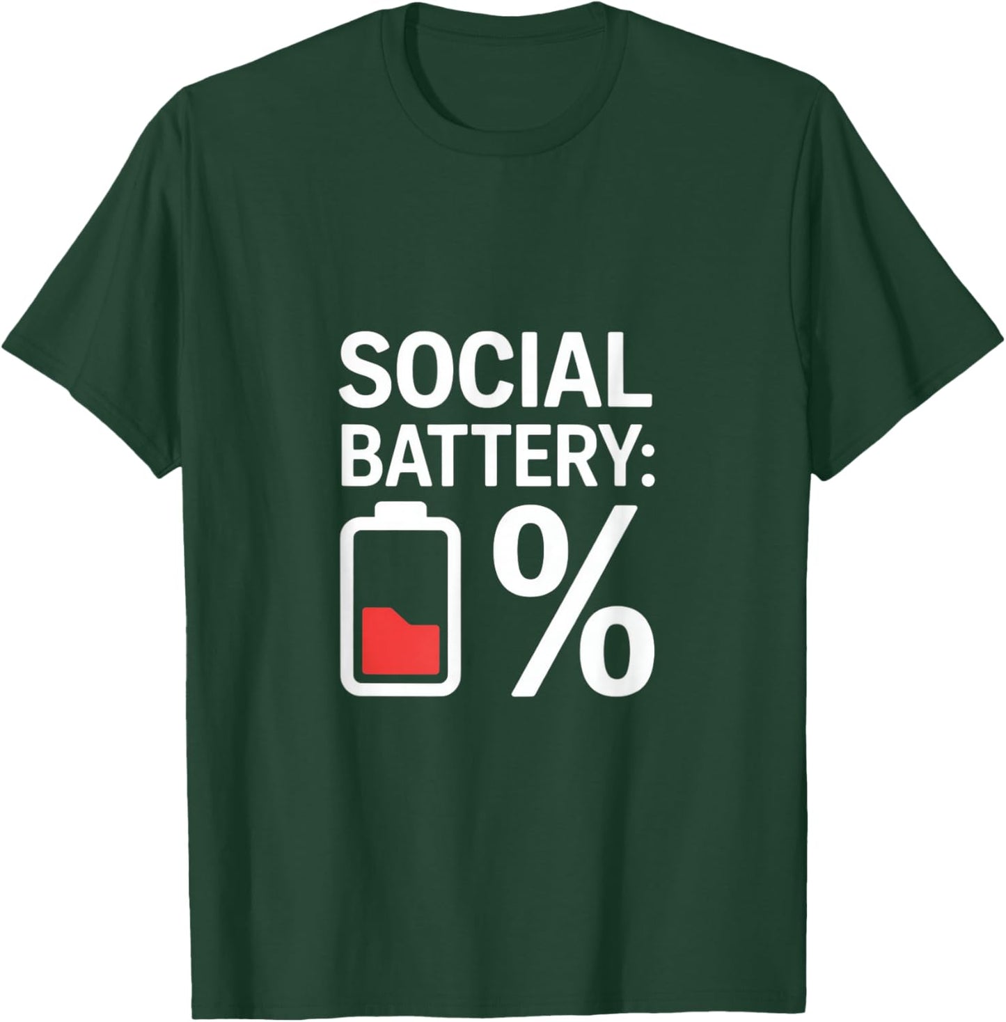 Social Battery Percent Introvert Humor Quote T-Shirt - T-Shirt | Forest