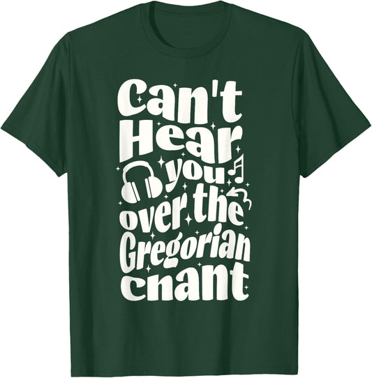 Gregorian Chant Funny Catholic Traditional Latin Mass Music T-Shirt - T-Shirt | Forest
