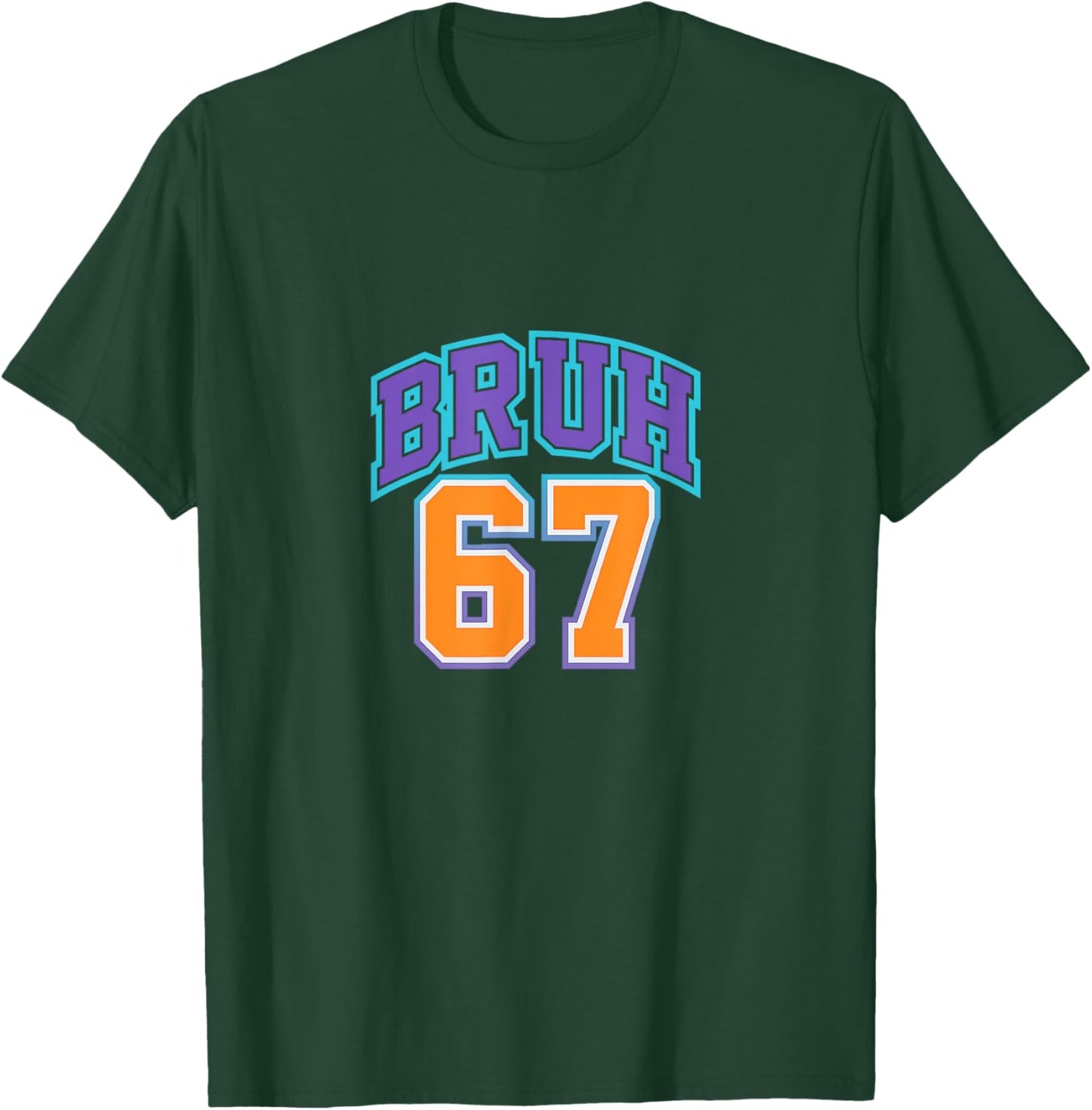 67 Six Seven Bruh Funny 6 7 Meme Men Women Boys Girls Kids T-Shirt - T-Shirt | Forest