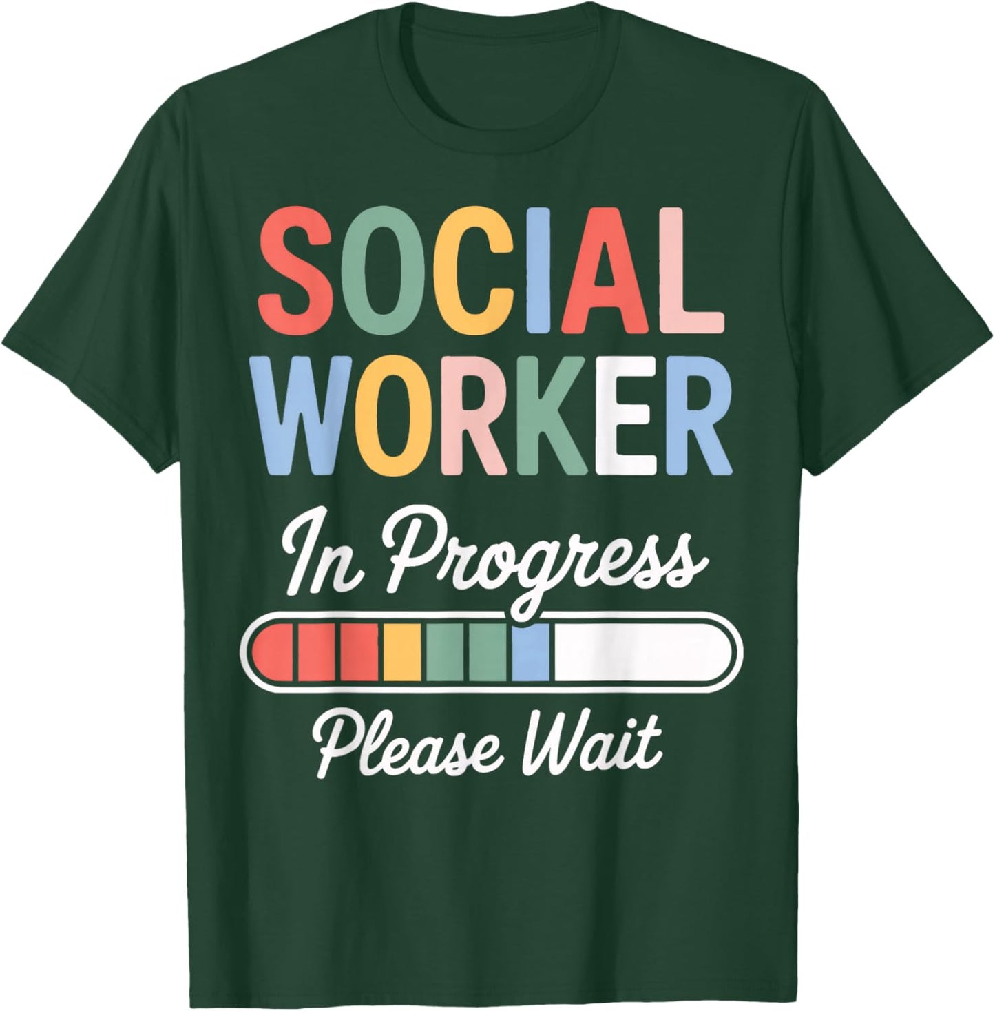 Social Worker in Progress Please Wait Proud Social Services T-Shirt - T-Shirt | Forest