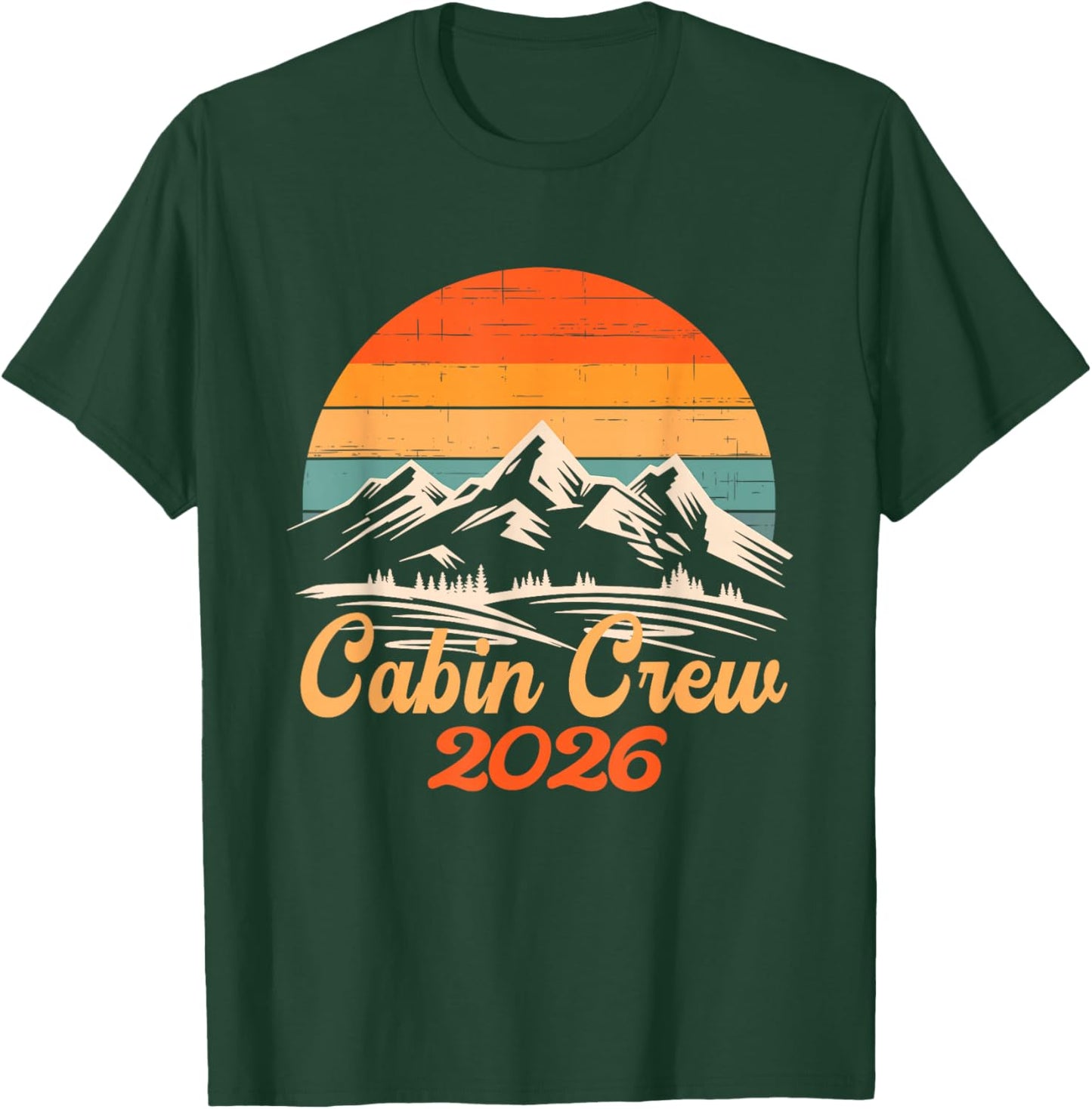 Cabin Crew 2026 Cabin Group Vacation Mountain Friends Trip T-Shirt - T-Shirt | Forest