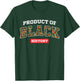 Black-Historical Month Product of Black History Kids Adults T-Shirt - T-Shirt | Forest