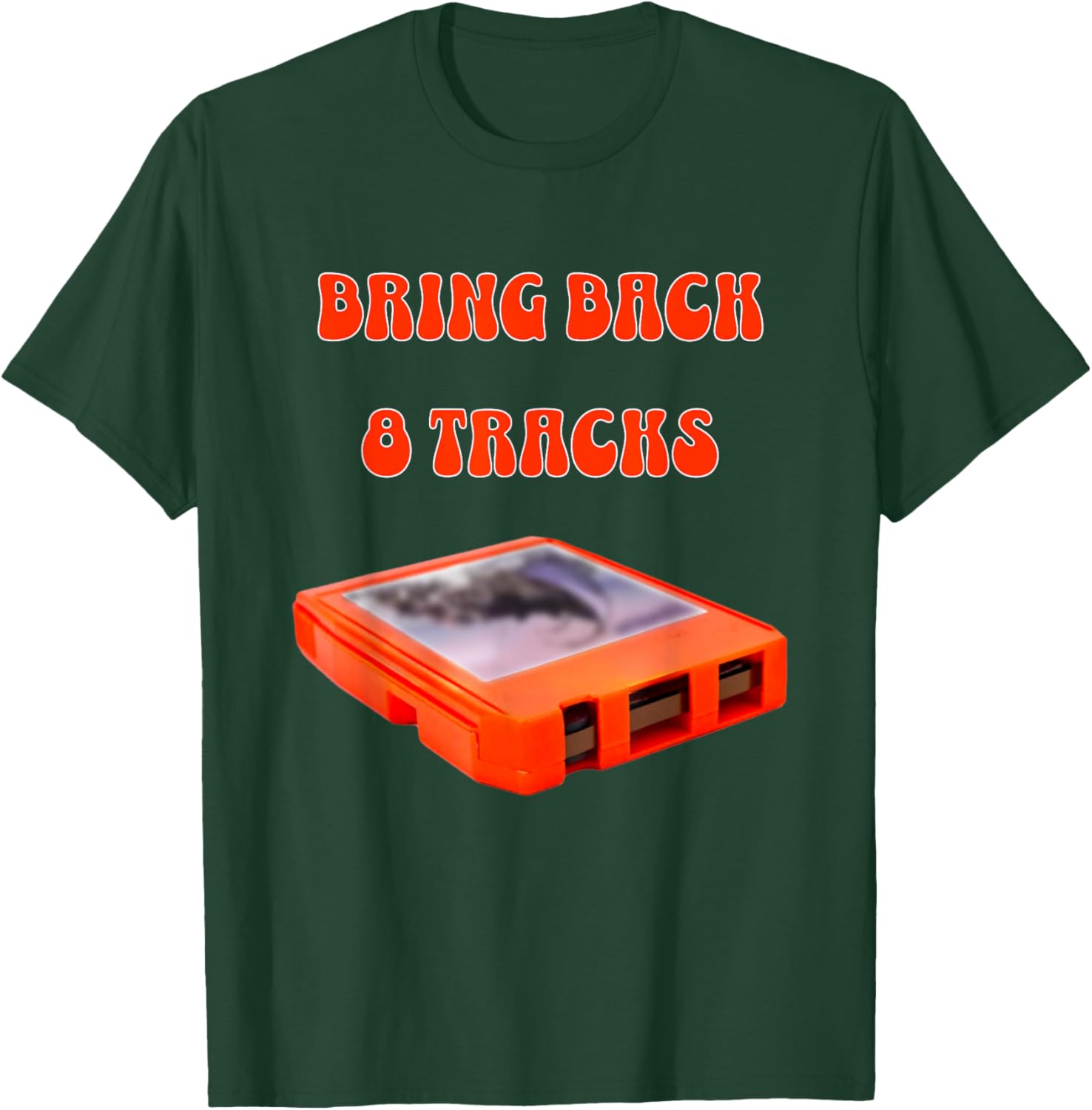 Bring Back 8 Tracks, Music Lovers Cool Vintage Design T-Shirt - T-Shirt | Forest