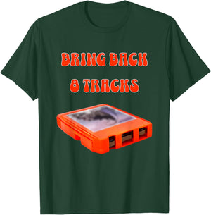 Bring Back 8 Tracks, Music Lovers Cool Vintage Design T-Shirt - T-Shirt | Forest