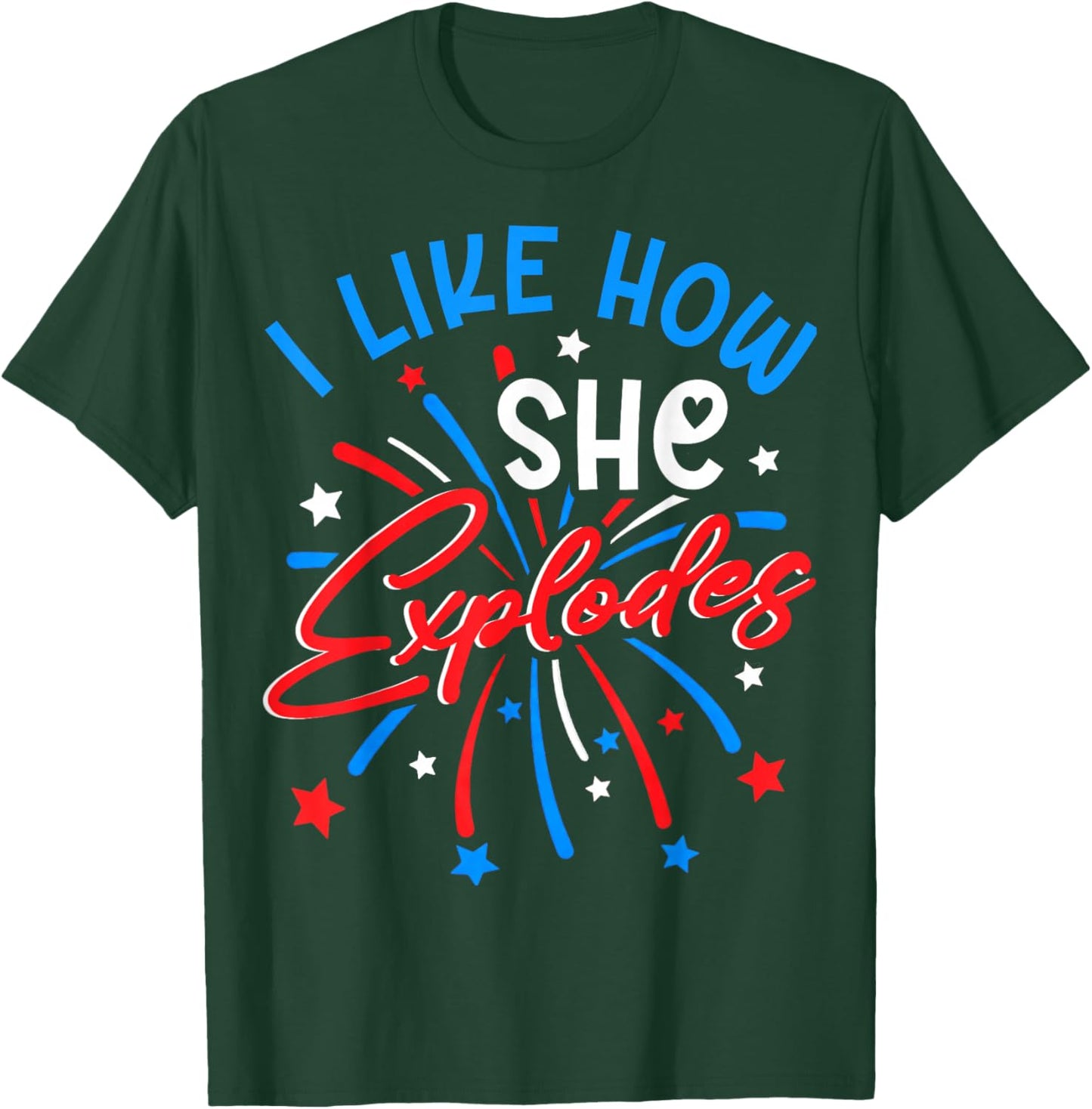 I Like How She Explodes 4th July Fireworks Funny Couple Joke T-Shirt - T-Shirt | Forest