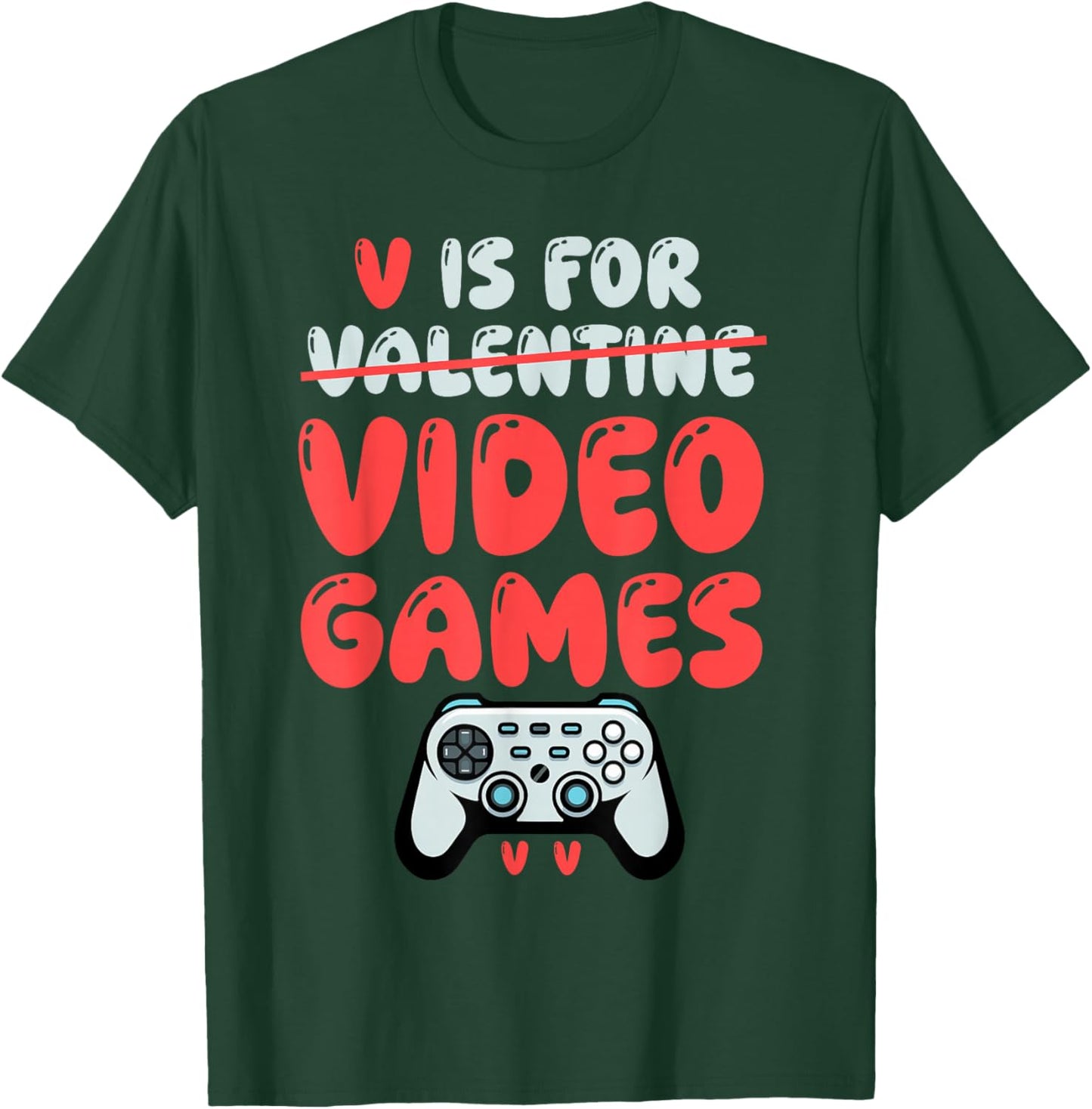 V is for Video Games Funny Gamer Play Game T-Shirt - T-Shirt | Forest