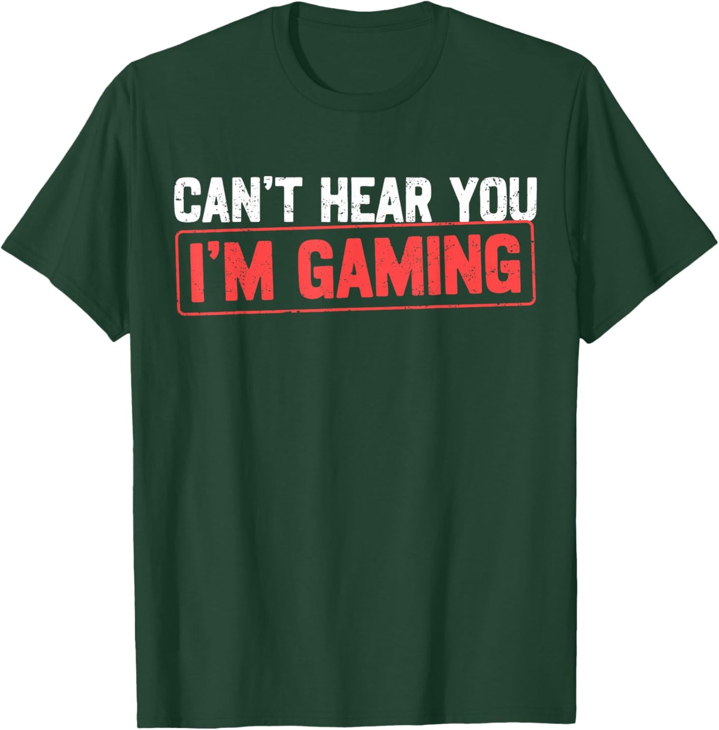 Can't Hear You I'm Gaming Video Games Gamer Boys Funny T-Shirt - T-Shirt | Forest