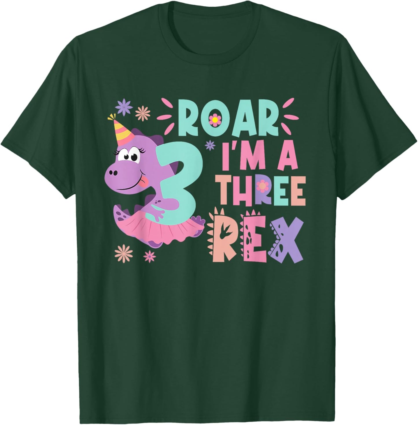 Roar I'm A Three Rex Birthday Girl Dinosaur Lover 3 Year Old T-Shirt - T-Shirt | Forest