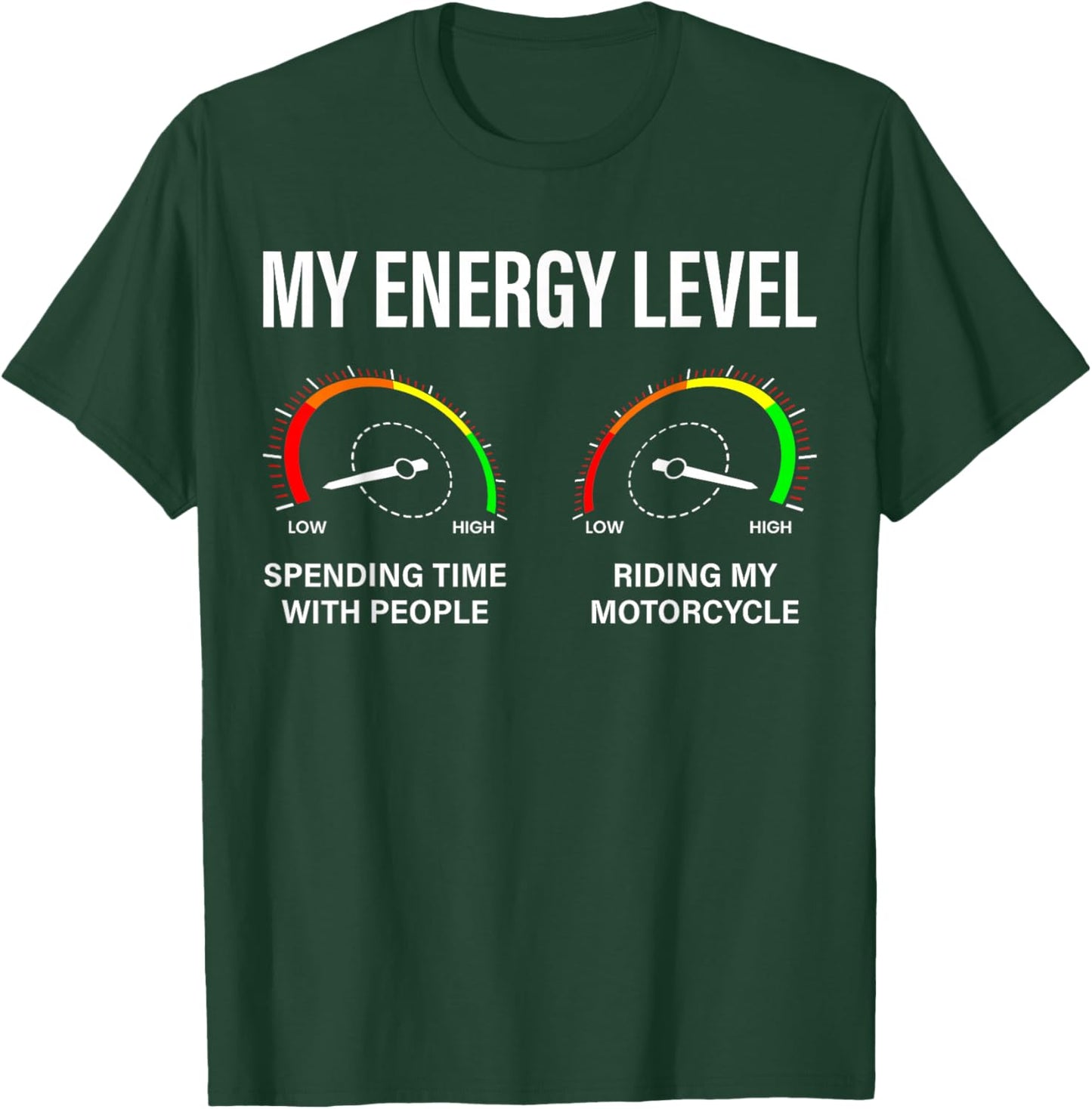Biker My Energy Level Funny Motorcycle Enthusiast Bike Rider T-Shirt - T-Shirt | Forest
