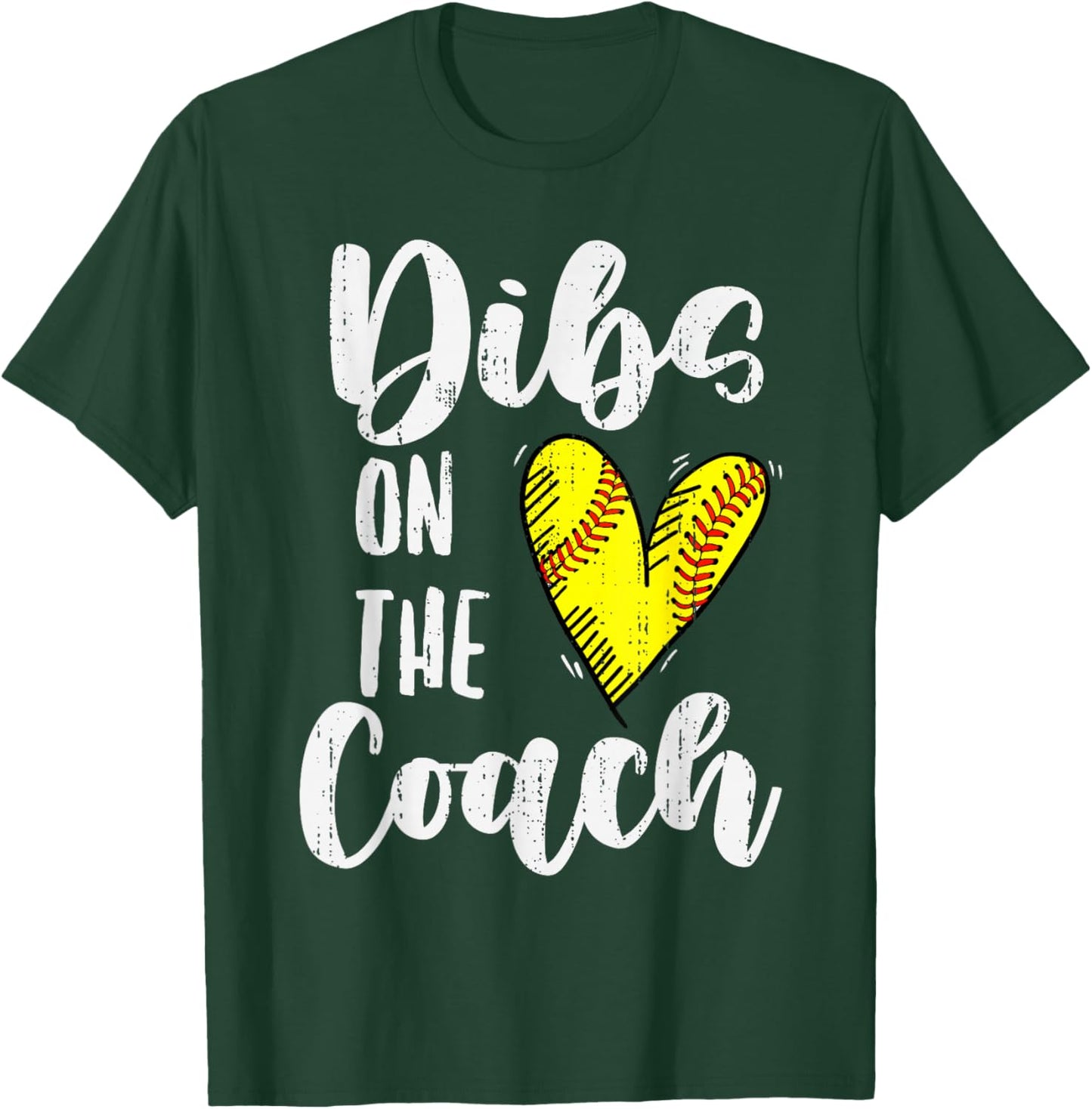 Dibs On The Coach Softball Coach Wife Mom Mama Mother T-Shirt - T-Shirt | Forest