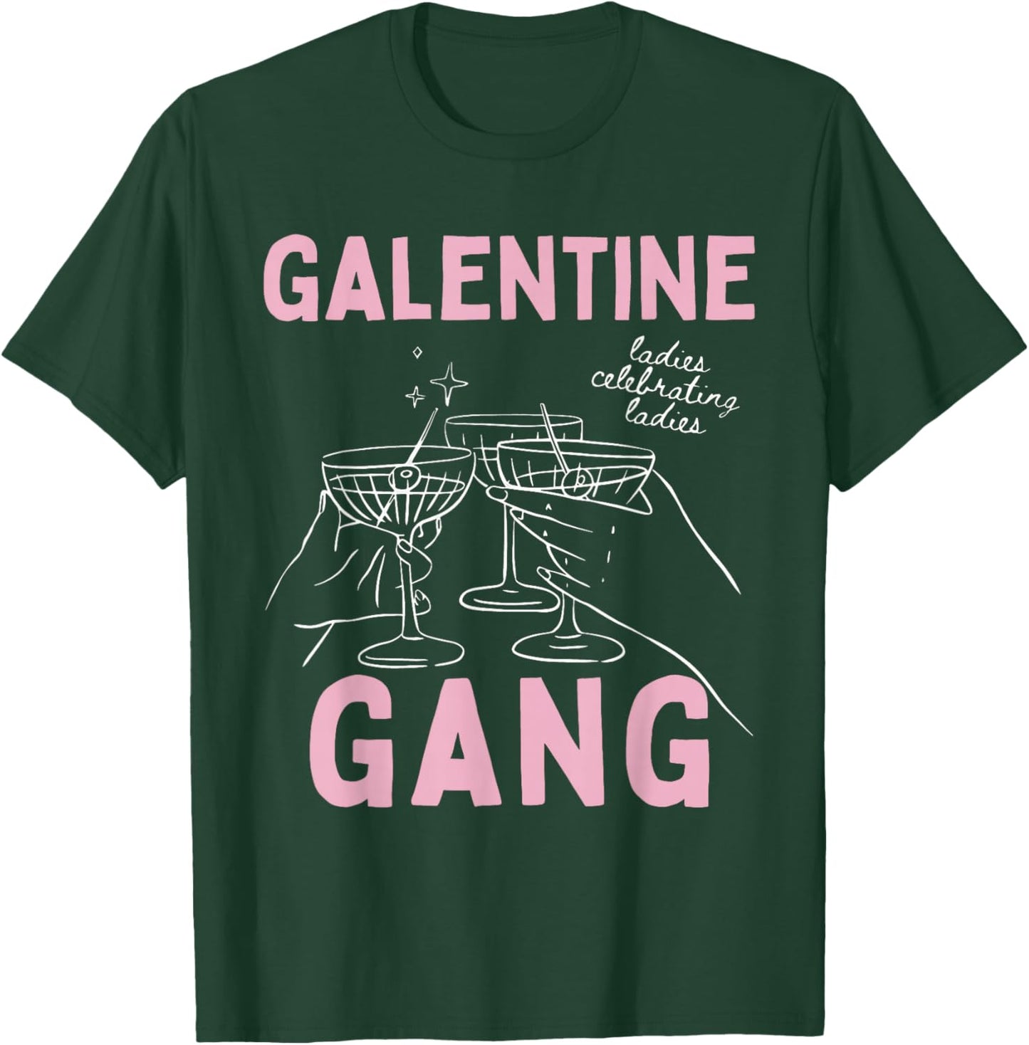 Galentine Girls Club Ladies Celebrating Ladies Valentines T-Shirt - T-Shirt | Forest