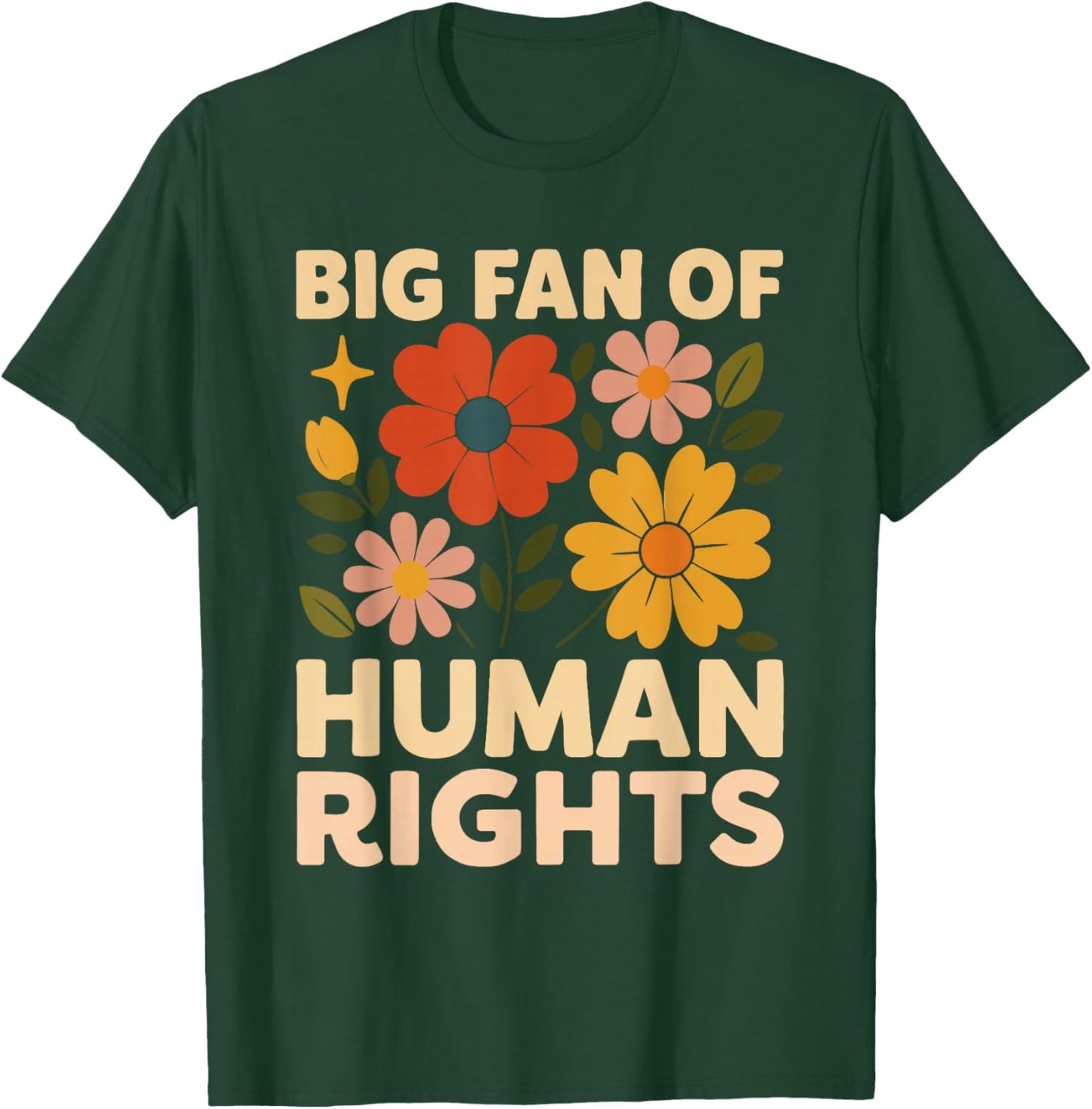 Vintage Flowers Big Fan of Human Rights 2025 Graphic T-Shirt - T-Shirt | Forest
