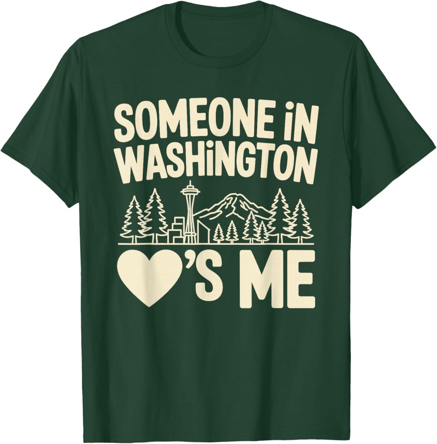 Someone in Washington Loves Me Long Distance T-Shirt - T-Shirt | Forest