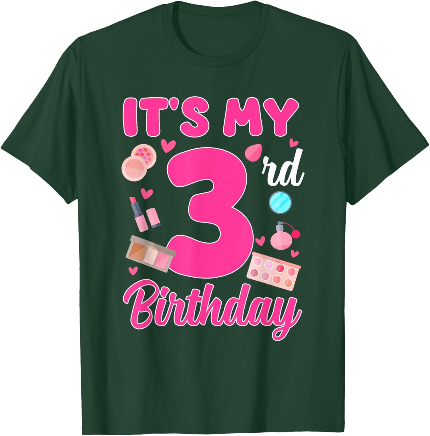 It's My 3rd Birthday Makeup Theme 3 Year Old Girl Party T-Shirt - T-Shirt | Forest