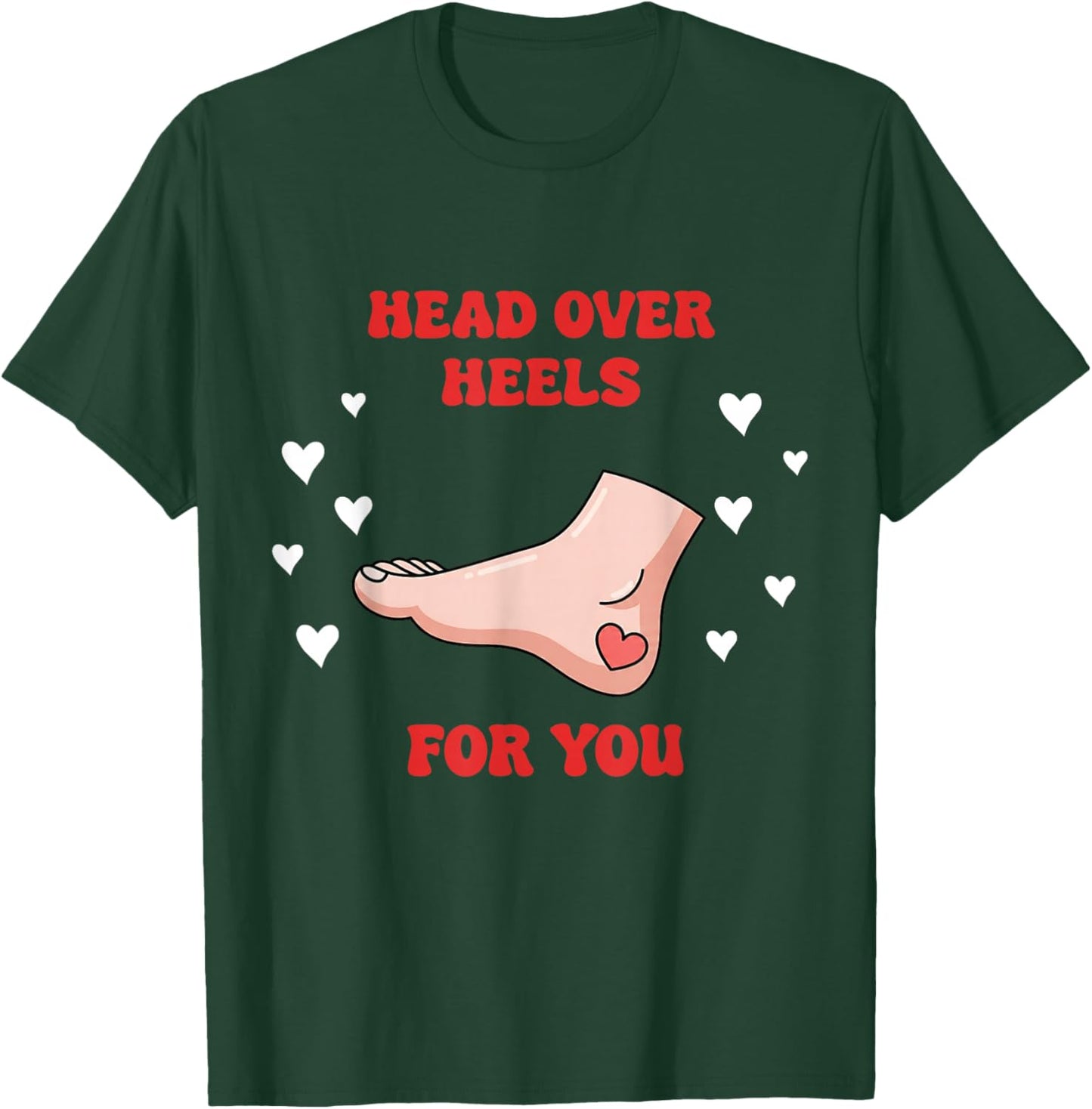 Valentines Head Over Heels for YouPodiatrist Valentine Shirt T-Shirt - T-Shirt | Forest