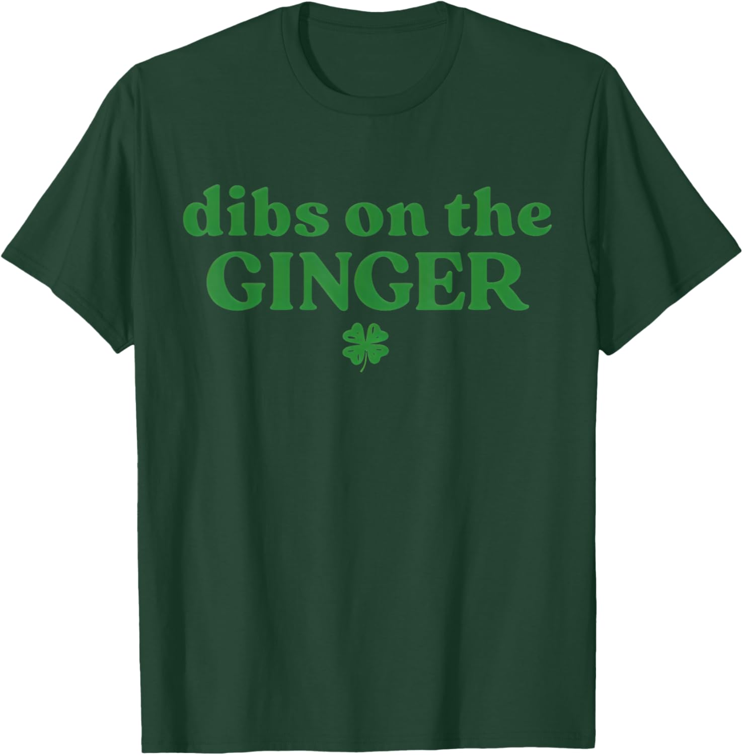 Dibs On The Ginger St Patrick’s Day Irish Redhead Shamrock T-Shirt - T-Shirt | Forest