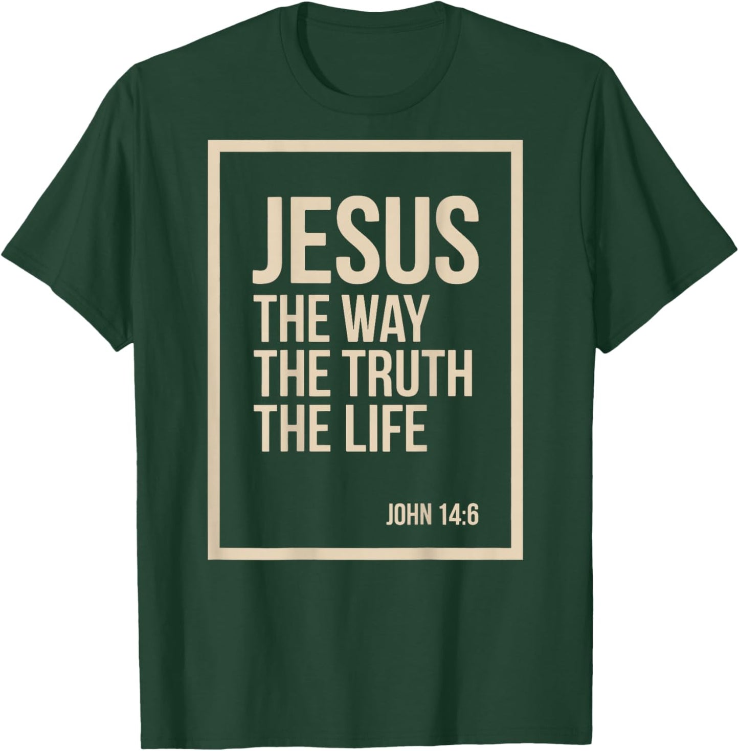 Jesus is King John 14:6 Christian God Religious Bible Verse T-Shirt - T-Shirt | Forest