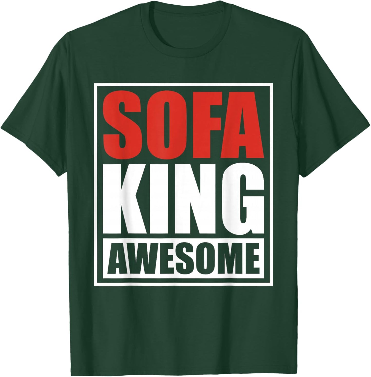 Sofa King Awesome Funny Wordplay Slang Sarcastic Slogan Pun T-Shirt - T-Shirt | Forest