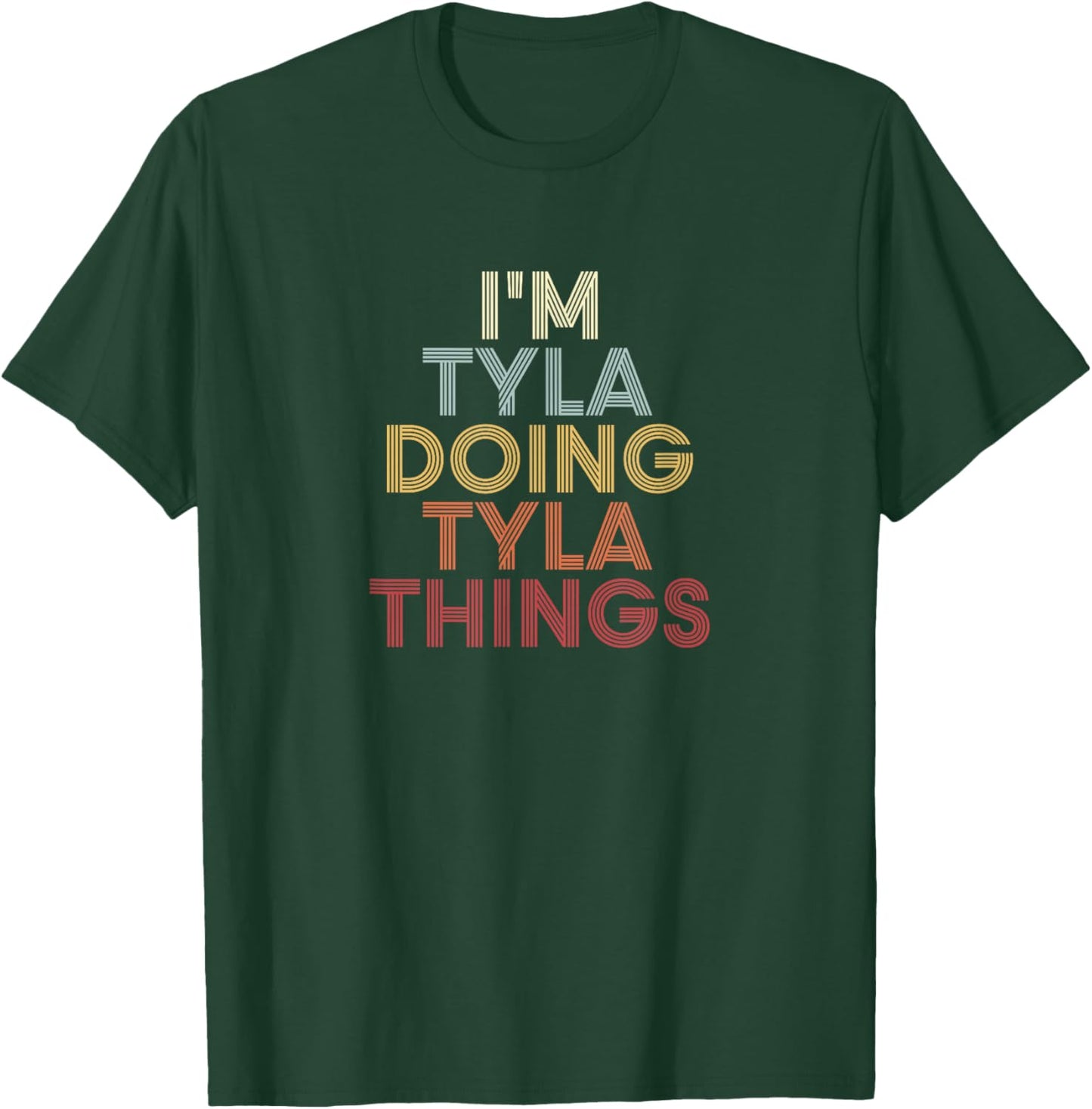 Tyla Name Tyla Personalized Name First Given T-Shirt - T-Shirt | Forest