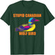 Stupid Canadian Wolf Bird Loon Sarcastic Animal T-Shirt - T-Shirt | Forest