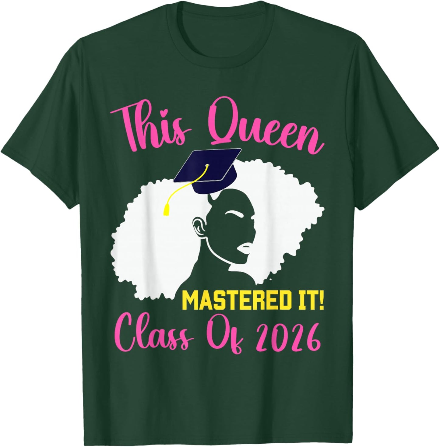 This Queen Mastered It Masters Graduation Class of 2026 T-Shirt - T-Shirt | Forest