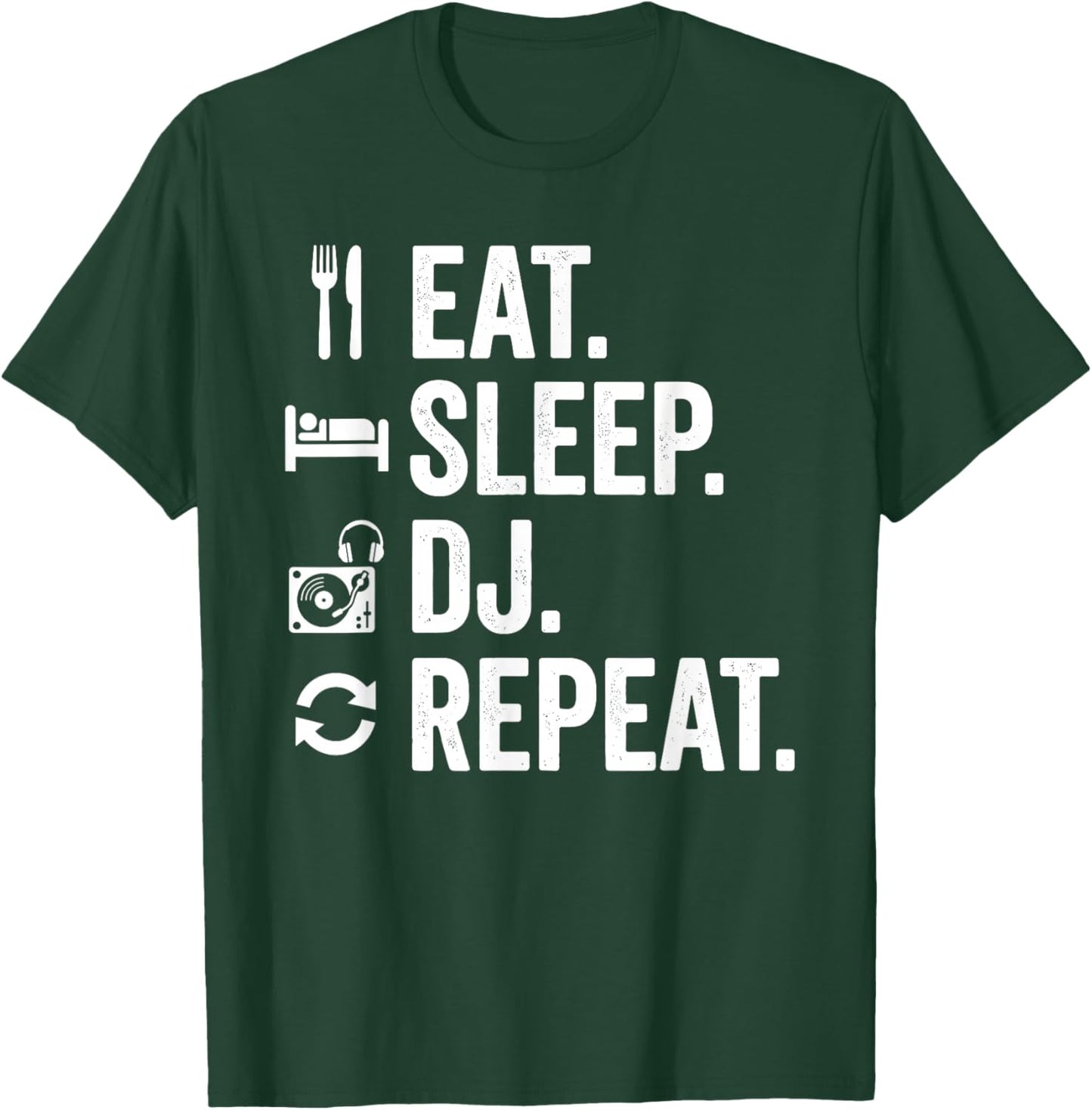 Eat Sleep DJ Repeat T-Shirt - T-Shirt | Forest