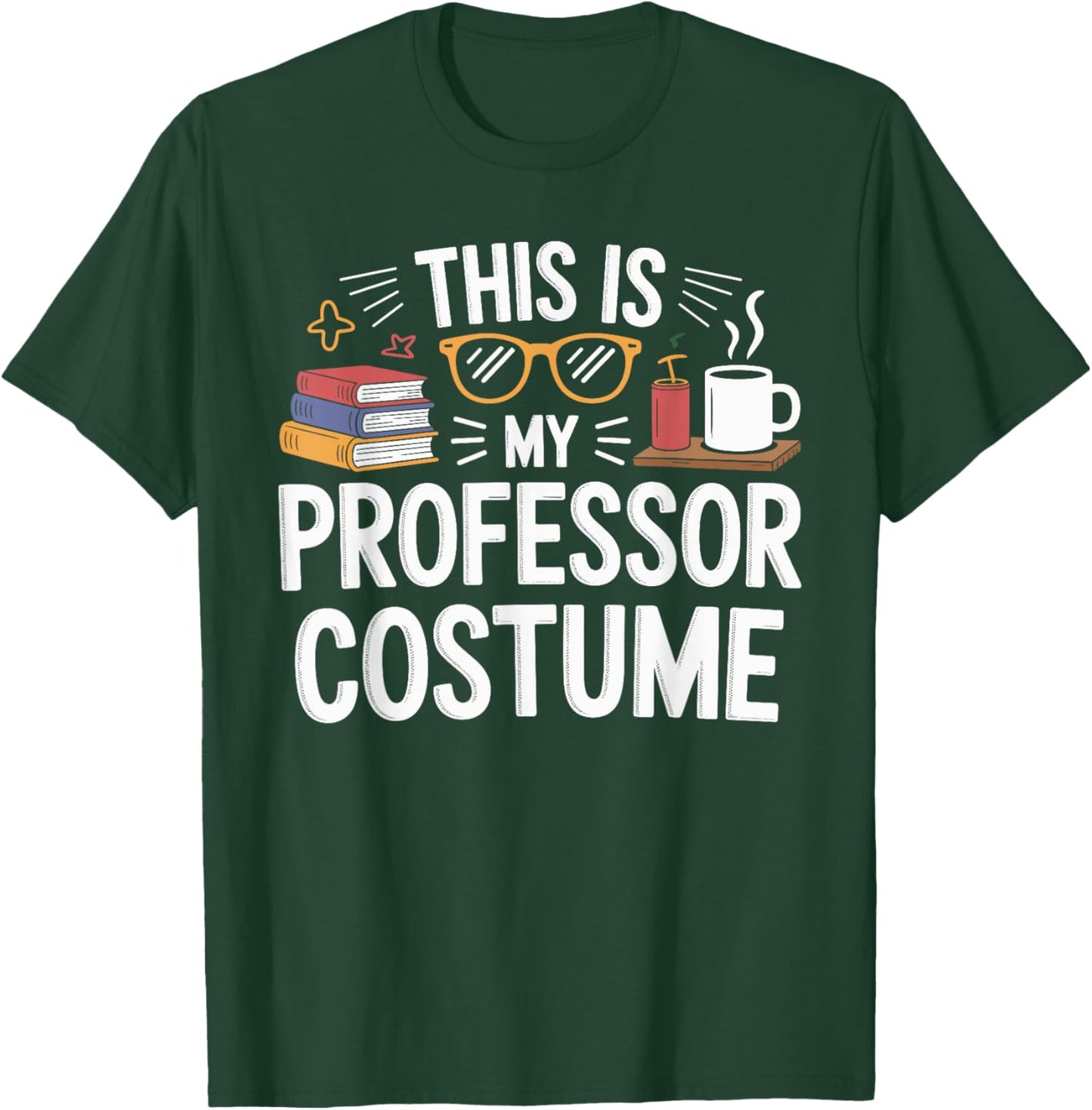 This is My Professor Costume Halloween Costume Professors T-Shirt - T-Shirt | Forest