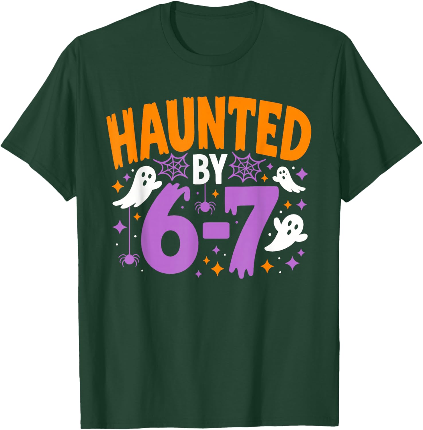 Haunted by 67 Funny Halloween T-Shirt - T-Shirt | Forest