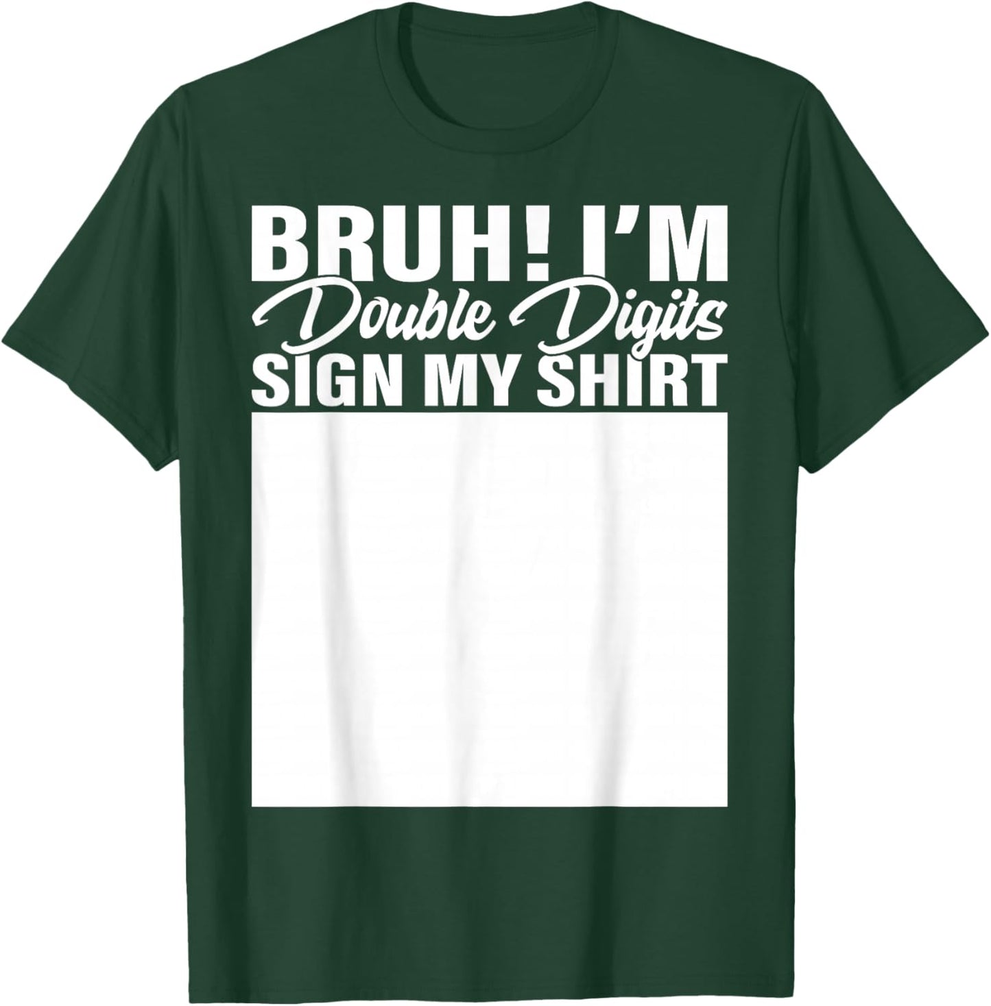 10th Birthday Bruh Double Digits Sign My Shirt 10 Years Old T-Shirt - T-Shirt | Forest