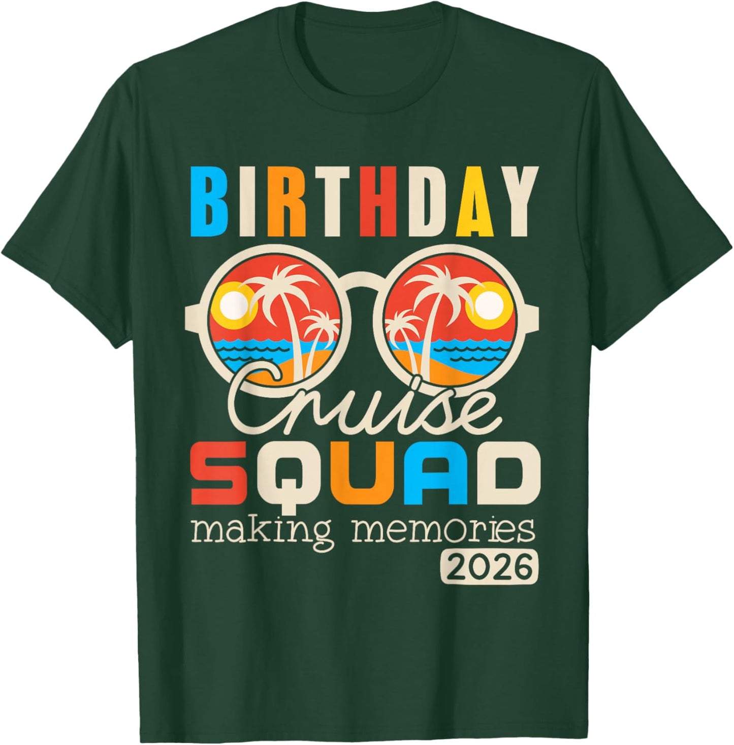 Birthday Cruise Squad Crew Family Vacation 2026 Beach Summer T-Shirt - T-Shirt | Forest
