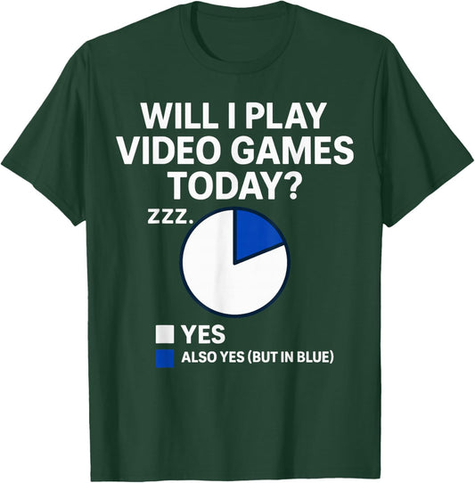 Funny Gamer Pie Chart Will I Play Video Games Today Design T-Shirt - T-Shirt | Forest