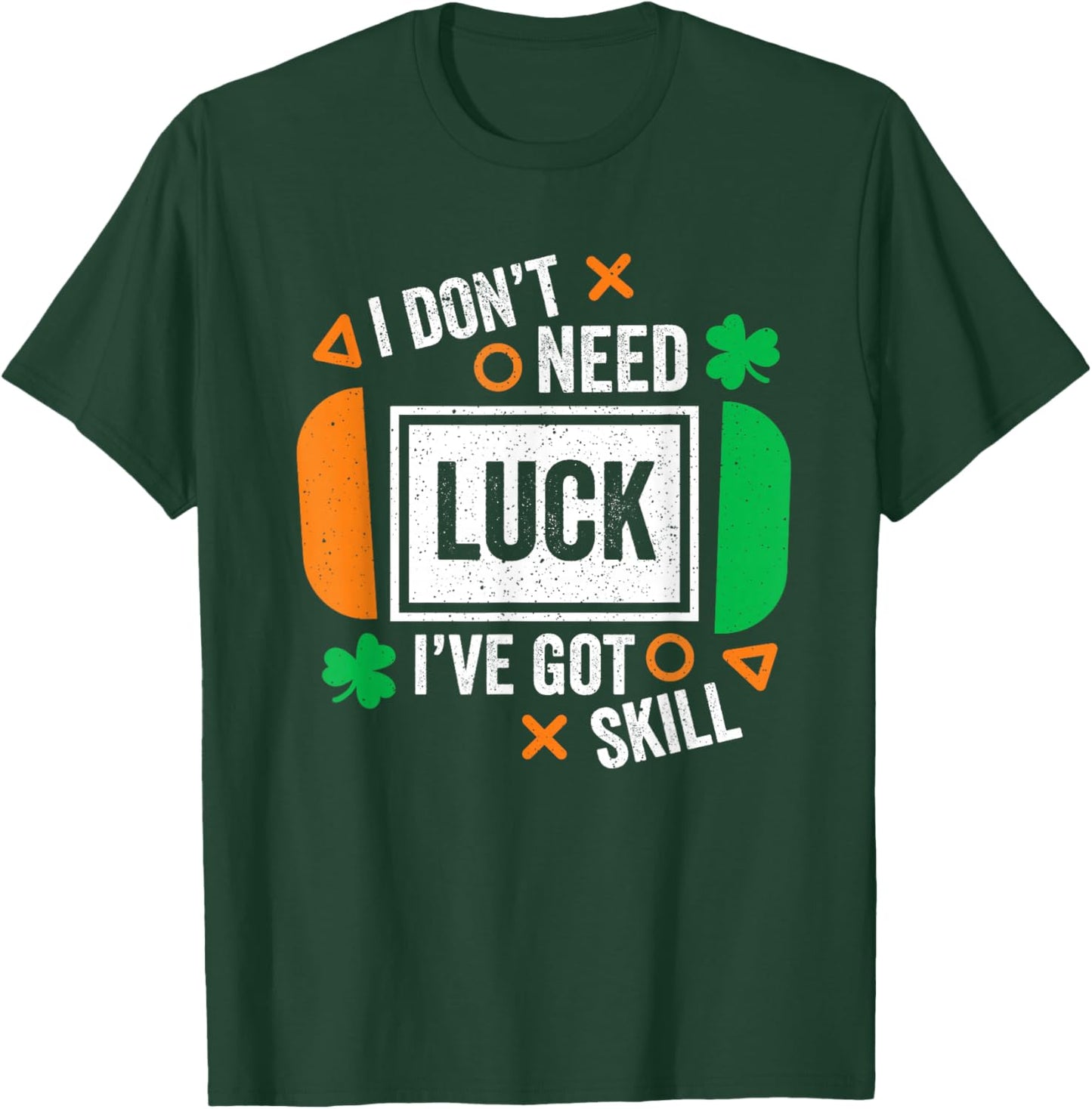 I Dont Need Luck I Have Skill St Patrick Day Gamer Kids Boys T-Shirt - T-Shirt | Forest
