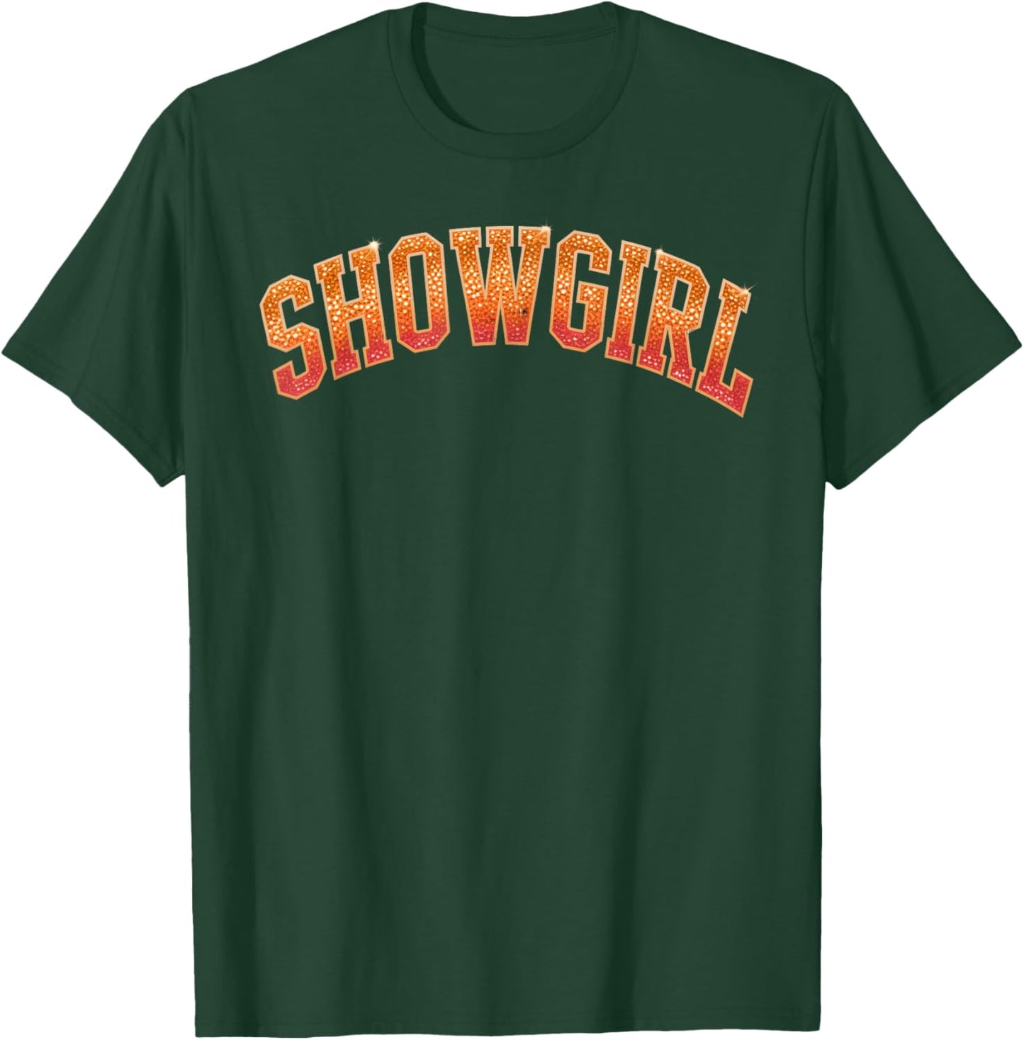 The Life of A Show Girl Era Women Girls T-Shirt - T-Shirt | Forest