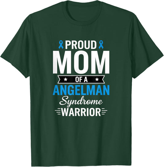 Proud Mom of an Angelman Syndrome Warrior Awareness T-Shirt - T-Shirt | Forest