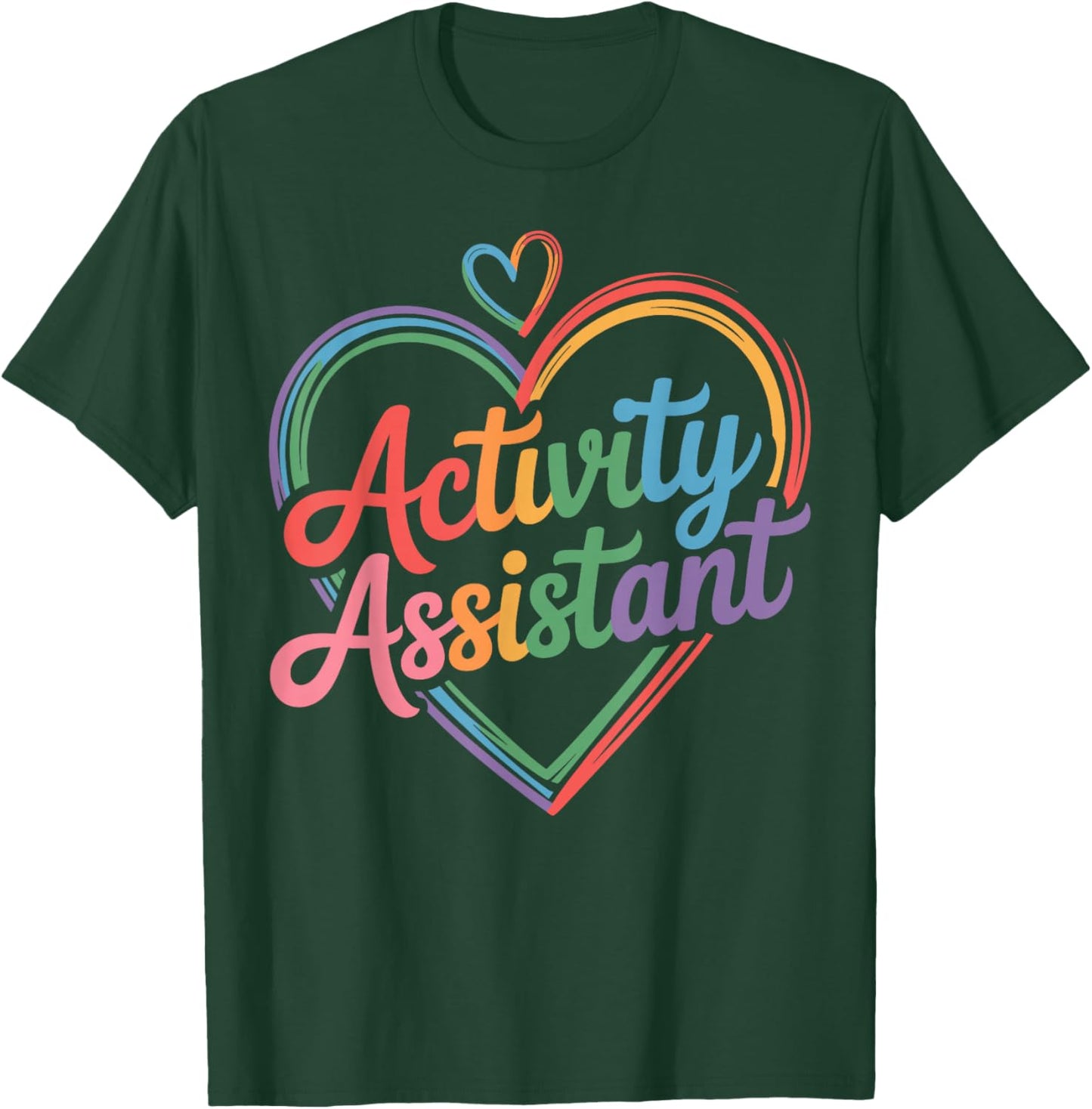 Funny Activity Assistant Heart T-Shirt - T-Shirt | Forest