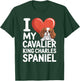 I Love My Cavalier King Charles Spaniel T-Shirt - T-Shirt | Forest
