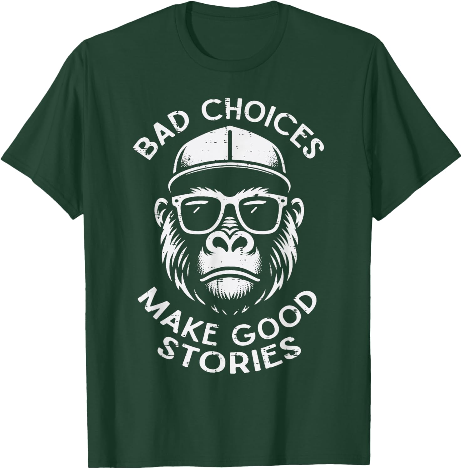 Bad Choices Make Good Stories Funny Saying Men Women Kids T-Shirt - T-Shirt | Forest