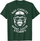 Bad Choices Make Good Stories Funny Saying Men Women Kids T-Shirt - T-Shirt | Forest