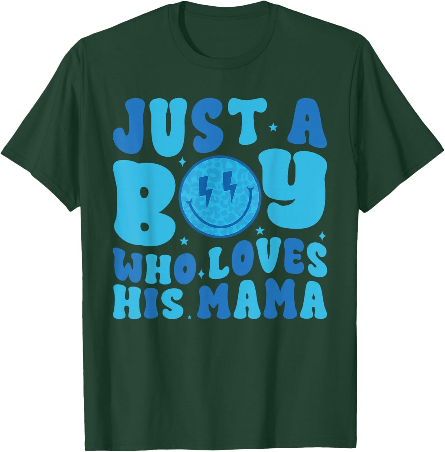 Just A boy Who Loves His Mama Mom Mother's Day T-Shirt - T-Shirt | Forest