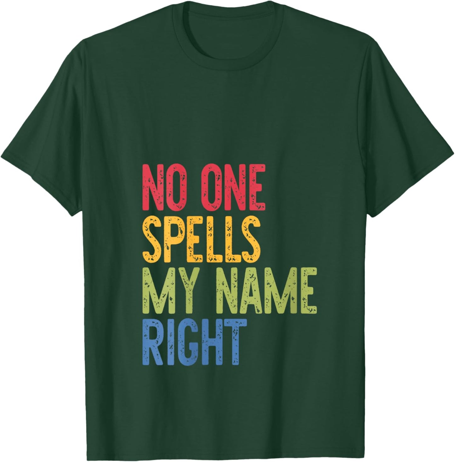 No One Spells, My Name Right, Complain, Funny V-Neck T-Shirt - T-Shirt | Forest