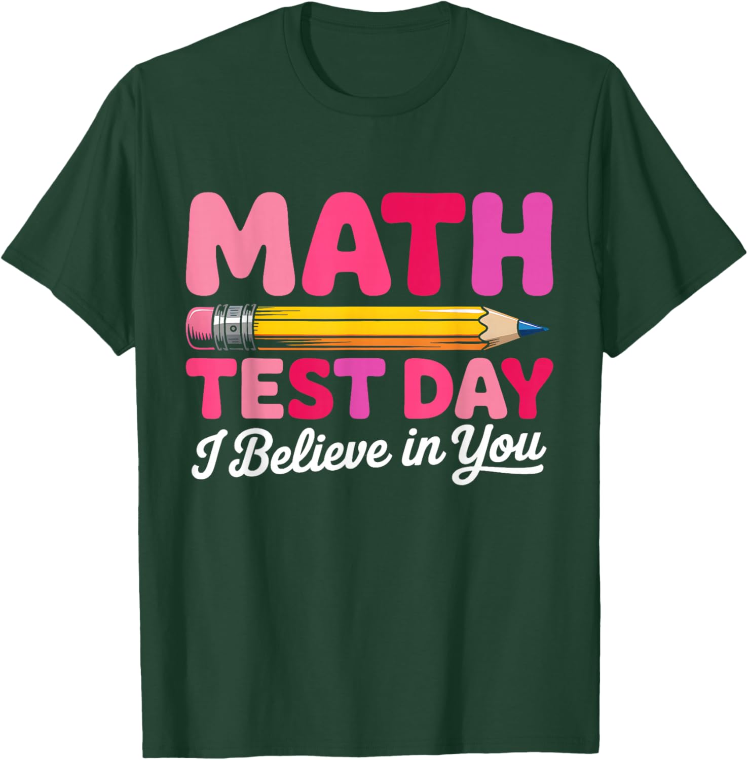 in You Test Day Motivation Math Testing Teacher Boy Girl Kid T-Shirt - T-Shirt | Forest