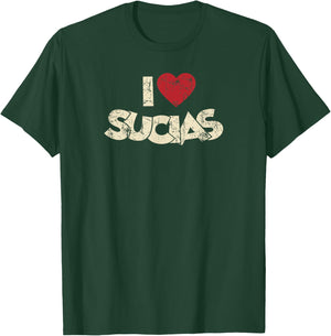 I Love Sucias I Heart Sucias Vintage Distressed Fun Spanish T-Shirt - T-Shirt | Forest