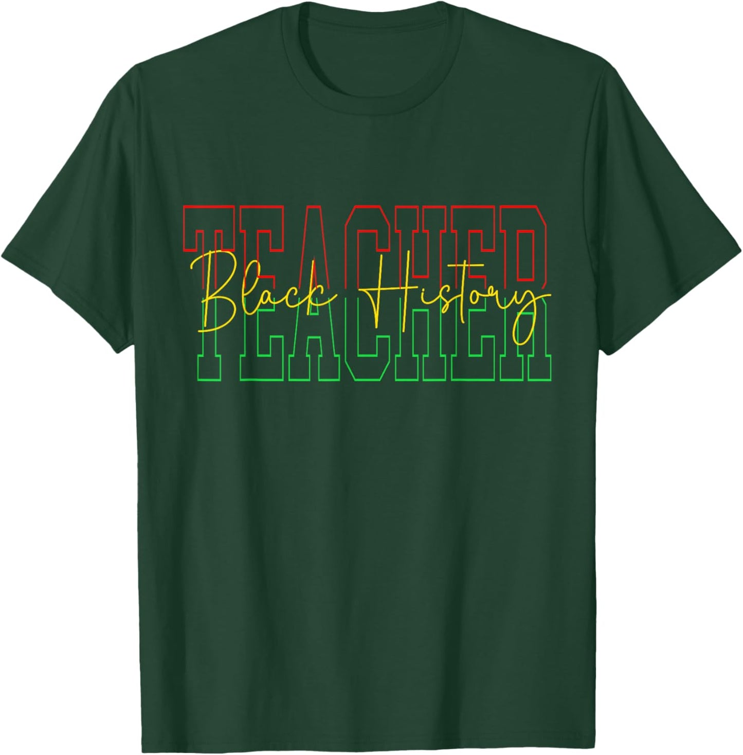 Black History Teacher African American Men Women T-Shirt - T-Shirt | Forest