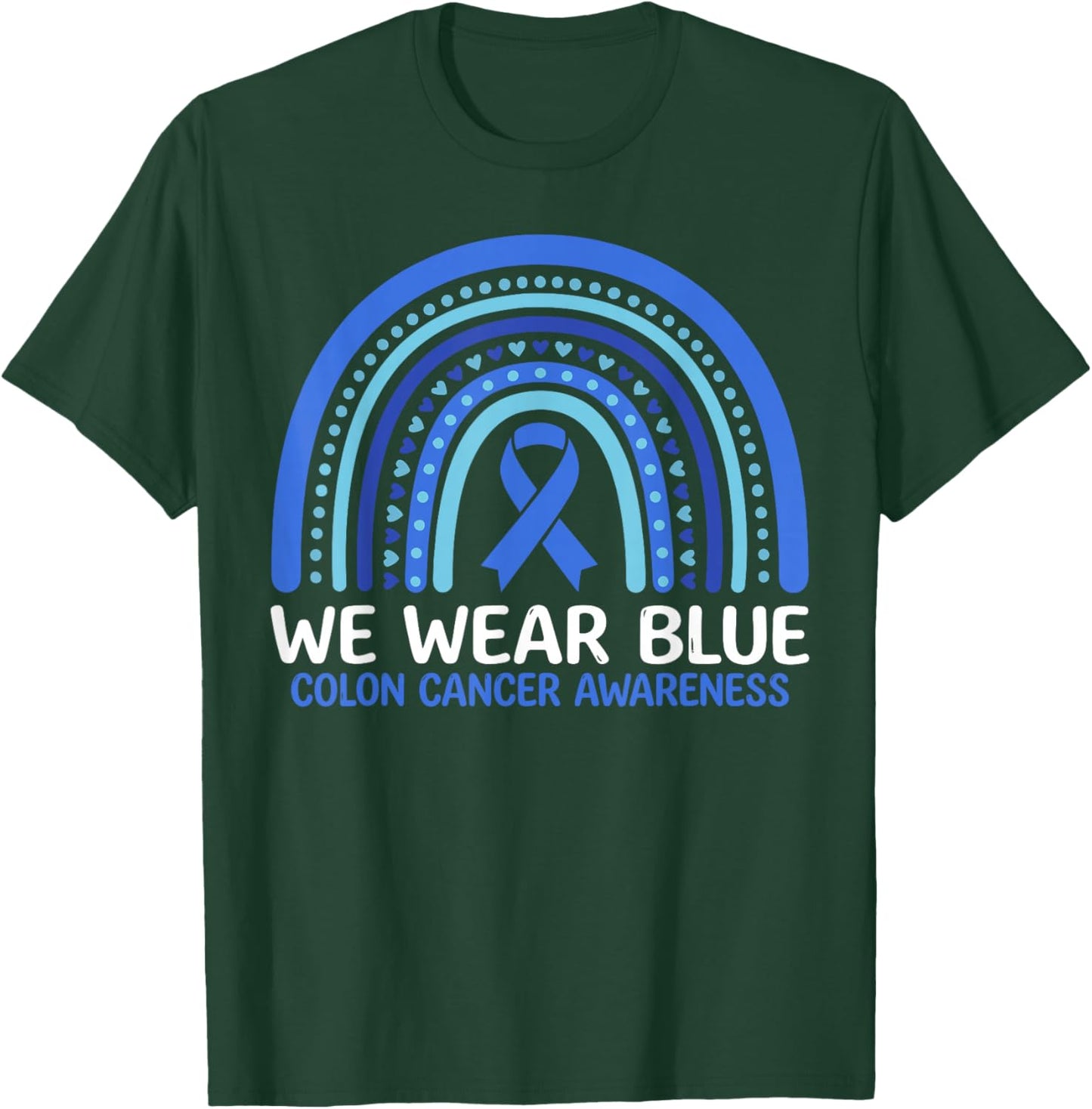 in March We Wear Blue Ribbon Rainbow Colon Cancer Awareness T-Shirt - T-Shirt | Forest