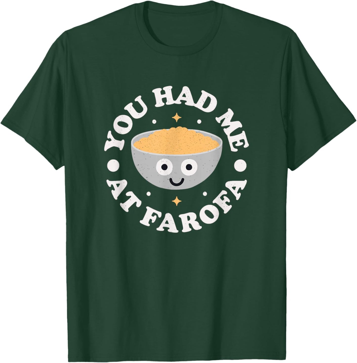You Had Me at Farofa - Brazilian Cassava Farofa T-Shirt - T-Shirt | Forest