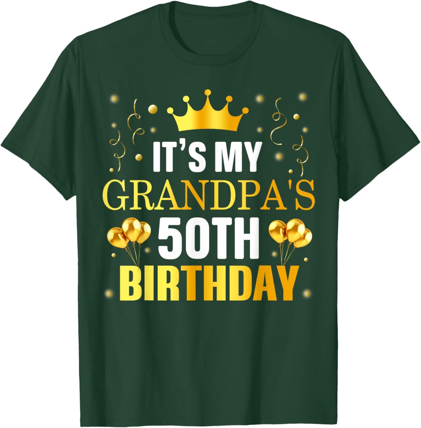 It's My Grandpa's 50th Birthday Happy Birthday 50 Years Old T-Shirt - T-Shirt | Forest