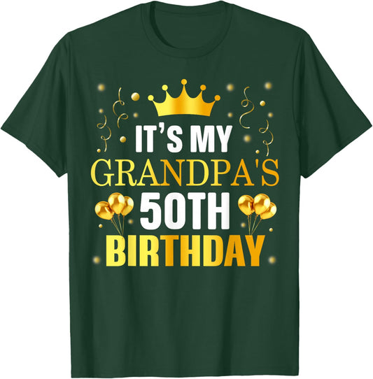 It's My Grandpa's 50th Birthday Happy Birthday 50 Years Old T-Shirt - T-Shirt | Forest
